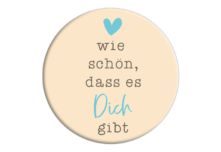 Dass es dich gibt | Fotomagnet rund