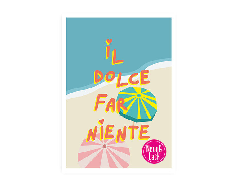Dolce Far Niente | Neon Postkarte | Motivation