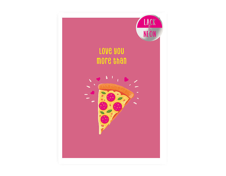 Love your more than pizza | Neon Postkarte